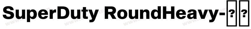 SuperDuty RoundHeavy字体转换 SuperDuty RoundHeavy字体转换